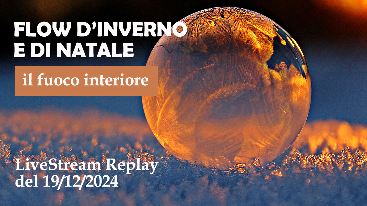 Flow d'Inverno e di Natale - il fuoco interiore