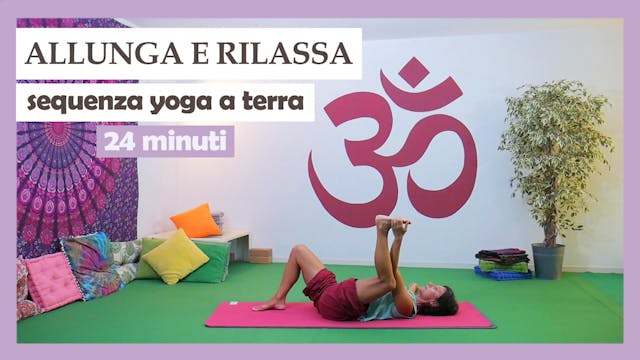 Allunga e rilassa - sequenza yoga a t...