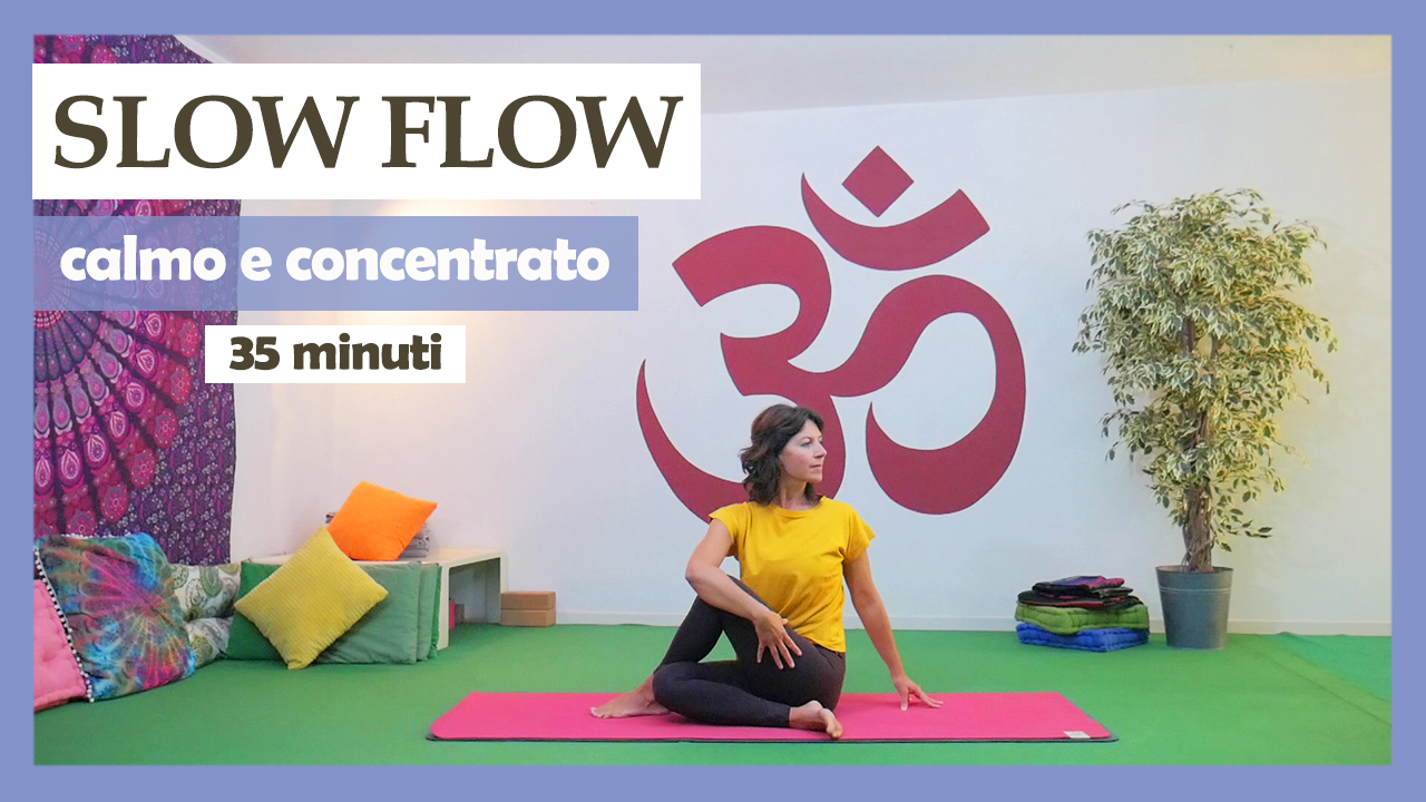 Slow Flow - calmo e concentrato