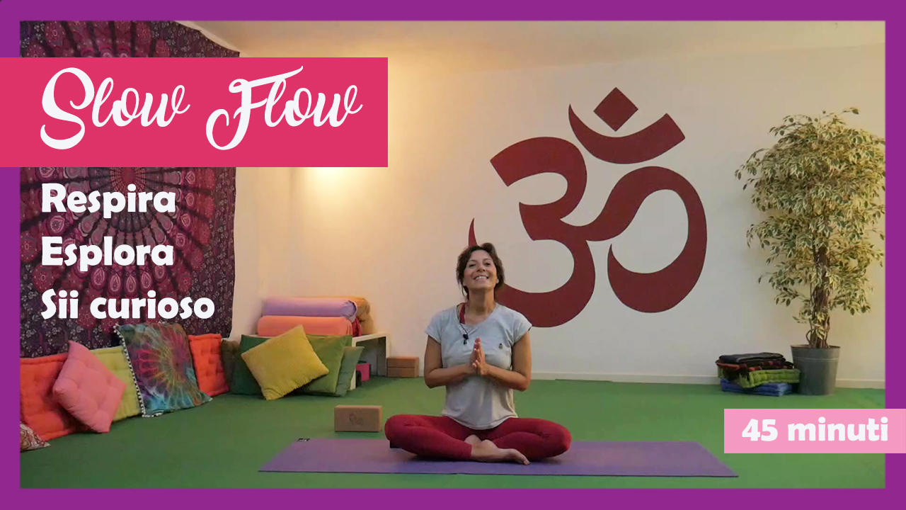 Slow Flow - respira, esplora, sii curioso