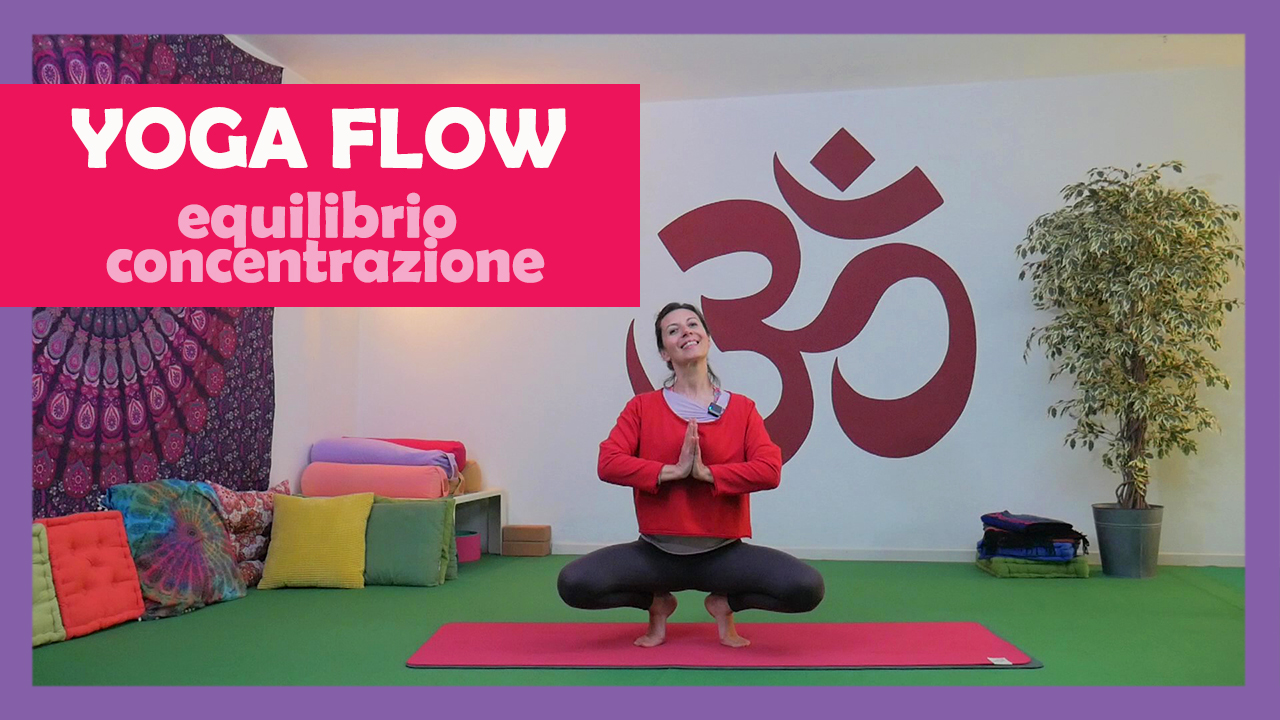 Yoga Flow - Equilibrio, concentrazione
