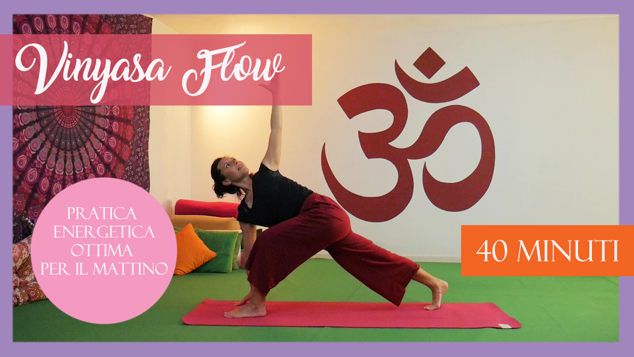 Vinyasa Flow - ottima pratica del mattino!