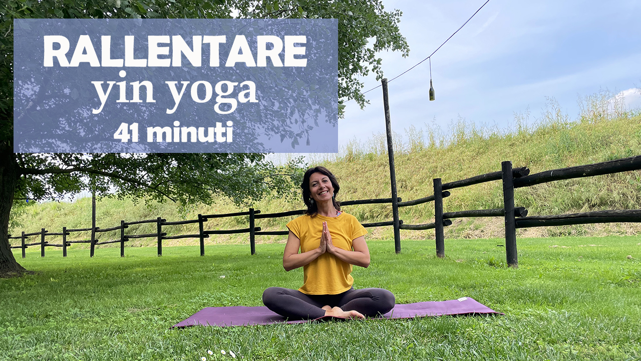 Yin Yoga - rallentare