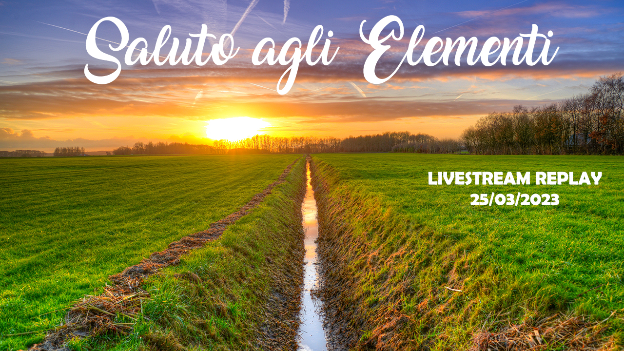 Saluto agli Elementi - Livestream Replay