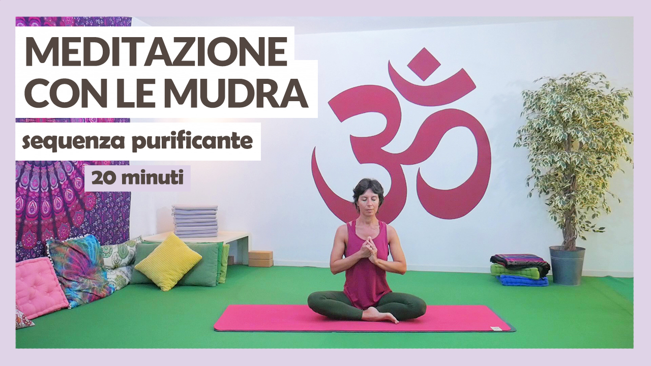 Meditazione con le mudra - sequenza purificante