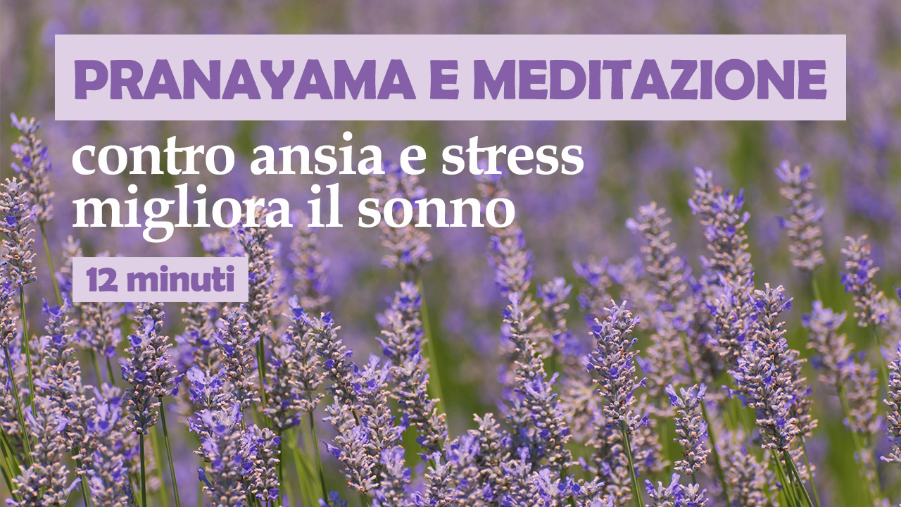 Pranayama e Meditazione - pratica di rilascio 