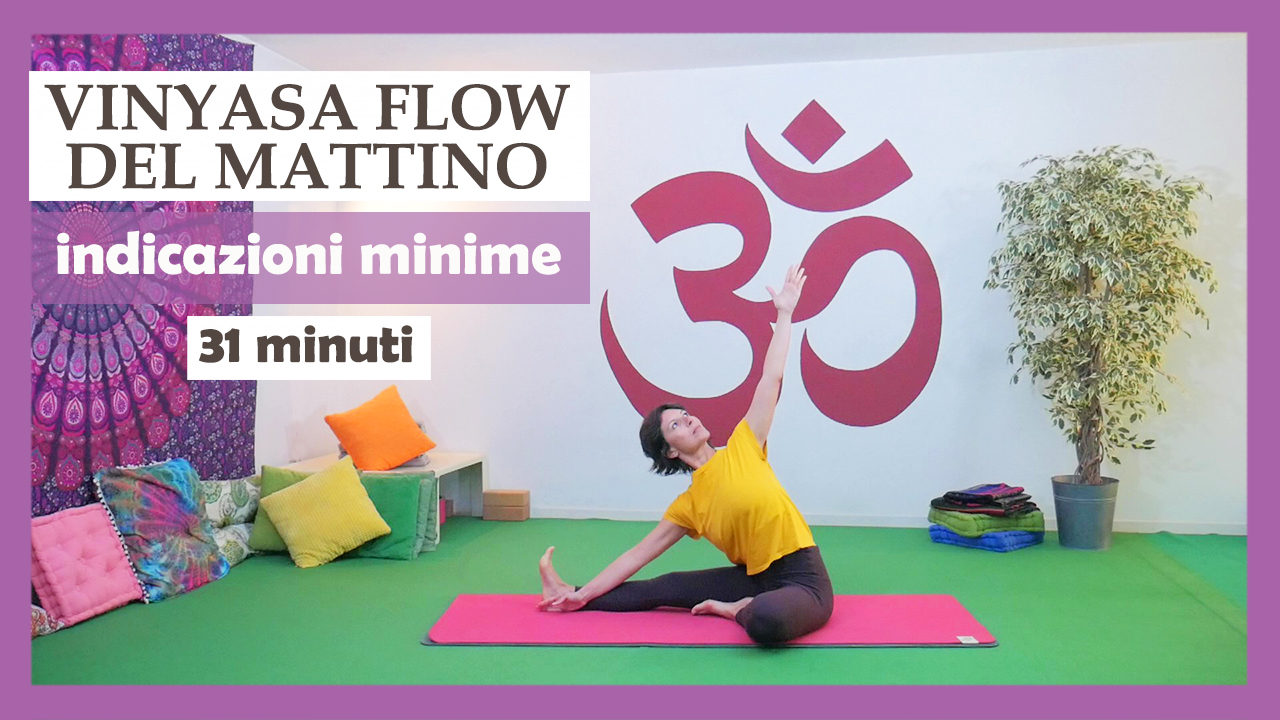 Vinyasa Flow del Mattino - indicazioni minime