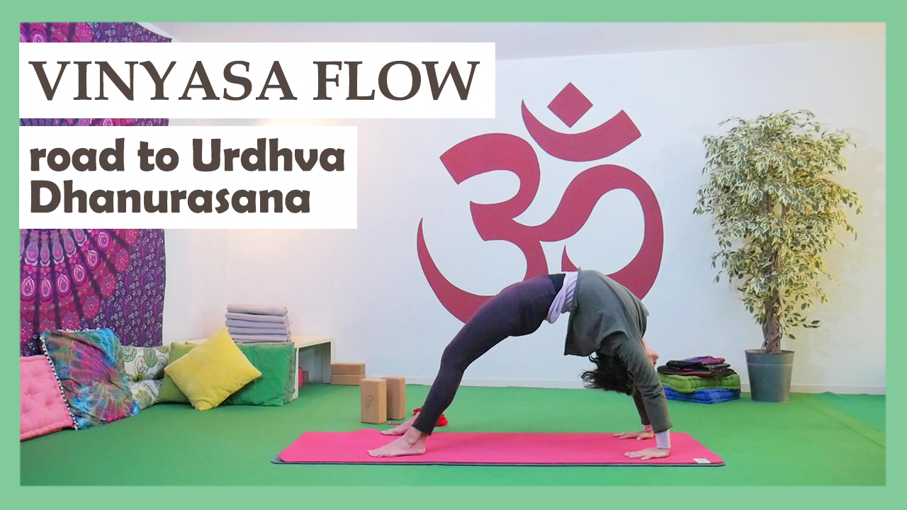 Vinyasa Flow - Road to Urdhva Dhanurasana