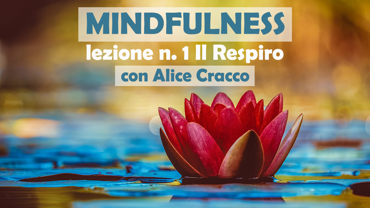 Mindfulness 1 - Il Respiro 