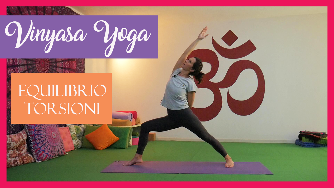 Vinyasa Yoga - equilibrio, torsioni