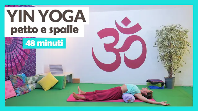 Yin Yoga - apriamo petto e spalle
