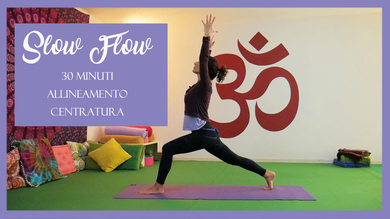 Slow flow gentile - allineamento e centratura