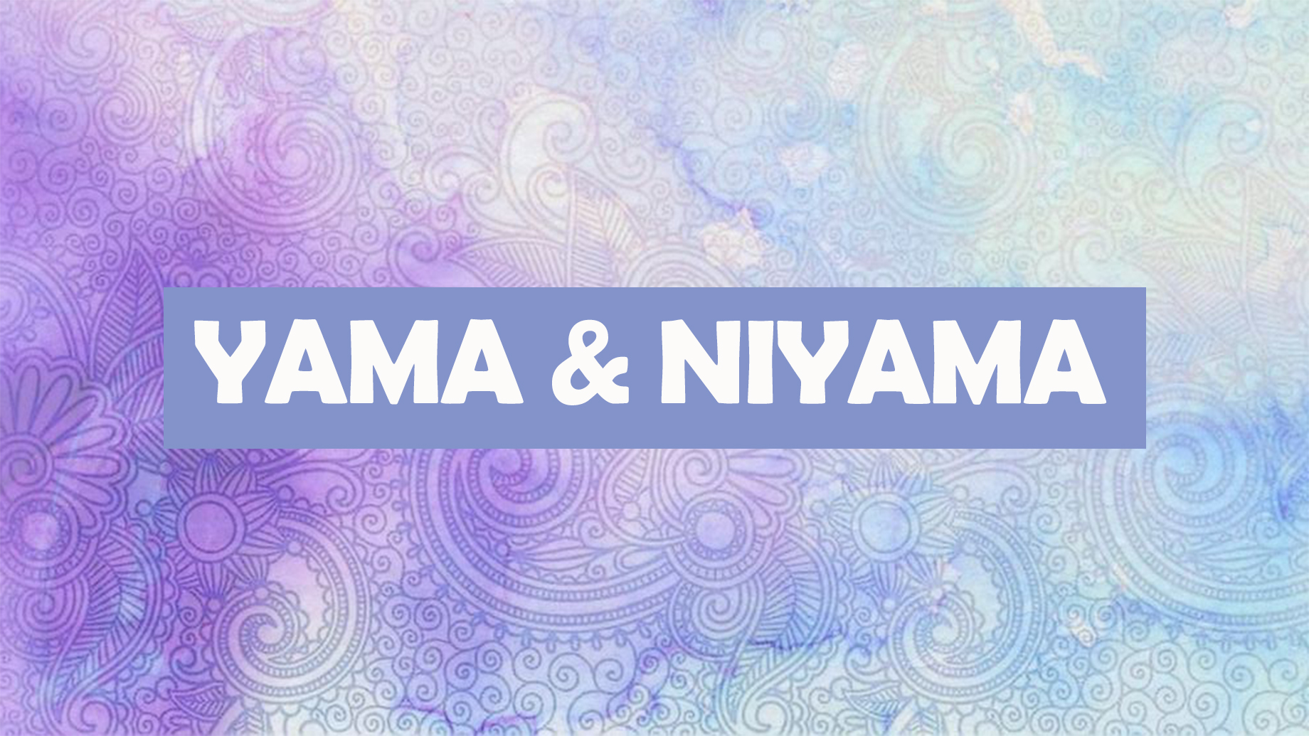 YAMA & NIYAMA