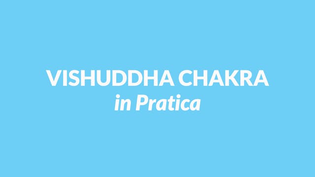 Vishuddha Chakra in Pratica
