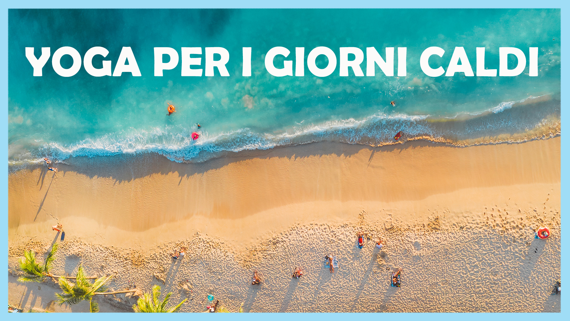 YOGA PER I GIORNI CALDI
