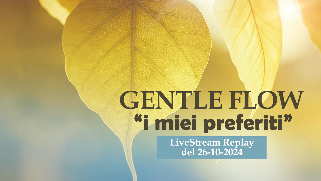 GENTLE FLOW "i miei preferiti"