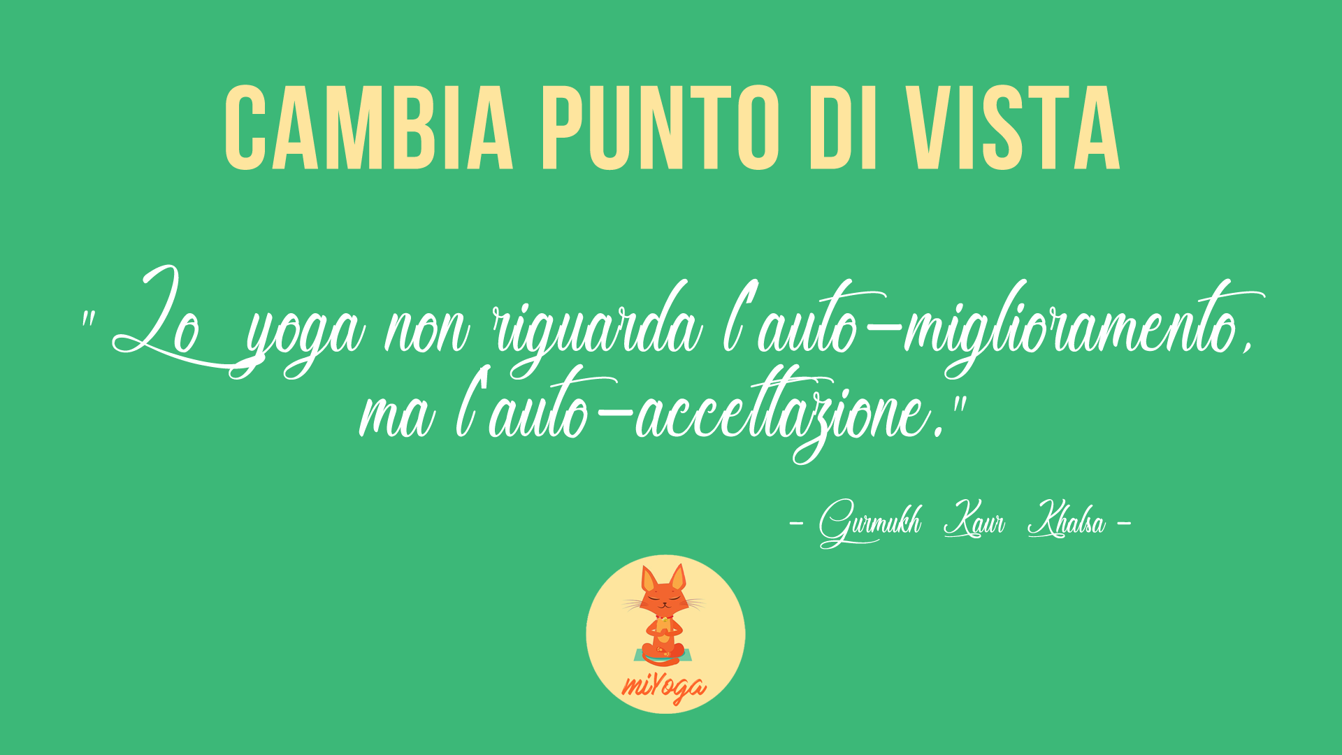 I LOVE YOGA - Cambia punto divista