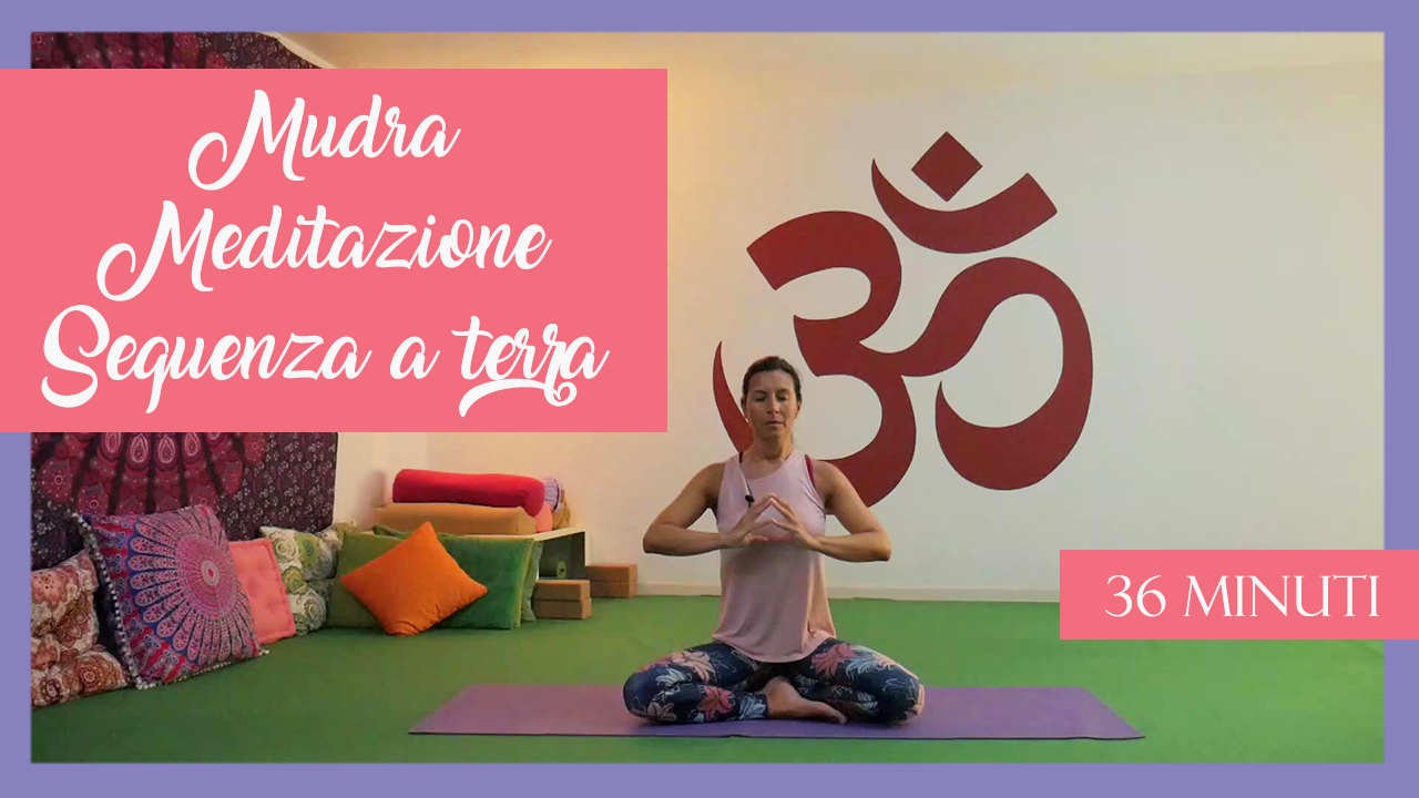 Mudra, meditazione, sequenza a terra