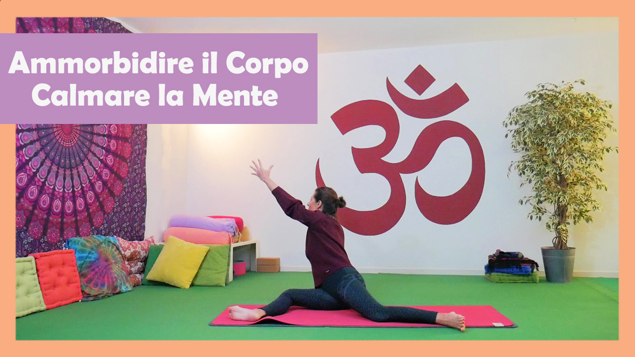 Ammorbidire il corpo, calmare la mente
