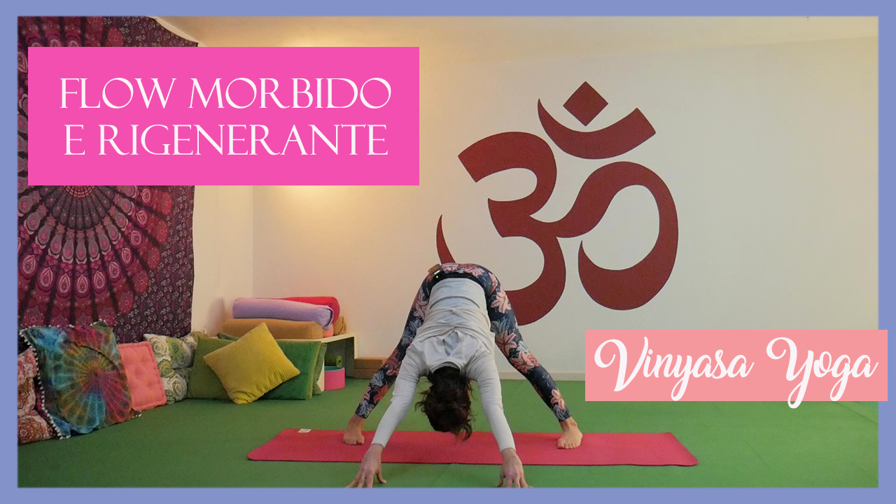 Vinyasa Flow morbido e rigenerante