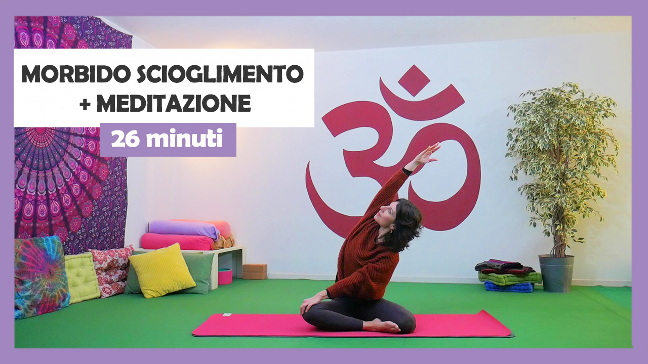 Morbido scioglimento + Meditazione