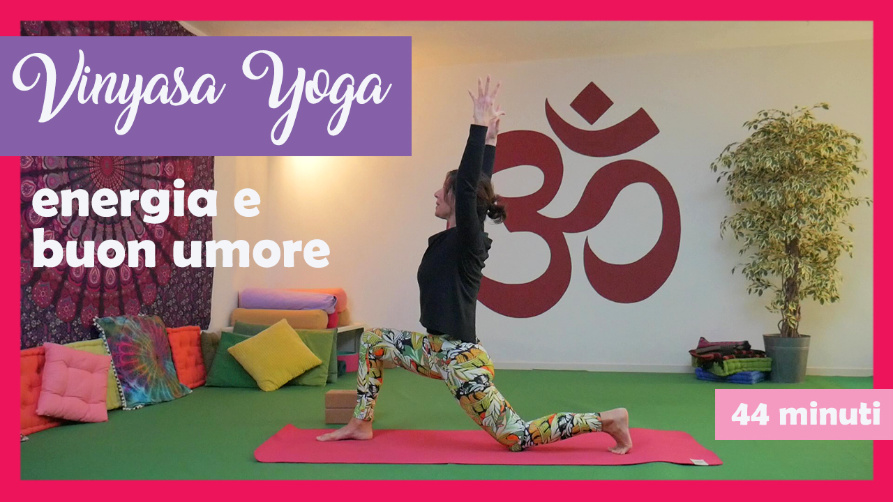 Vinyasa Yoga - energia e buon umore