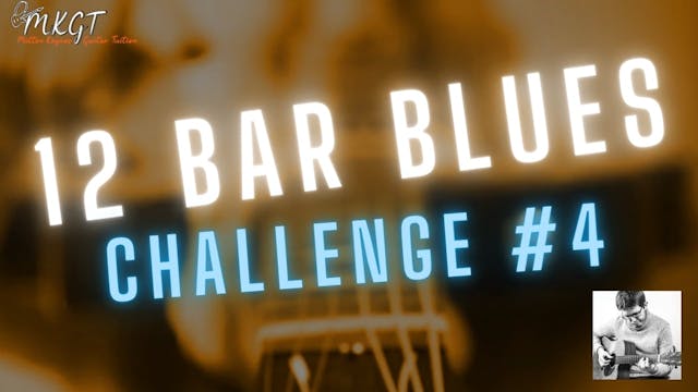 12 Bar blues Challenge 4