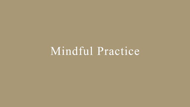 Day 4 Mindful Practice - Falling in L...