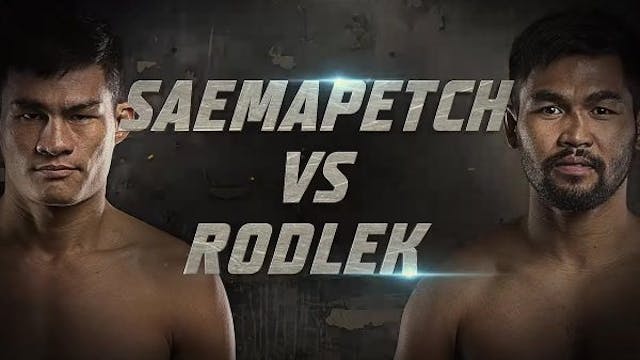 Saemapetch vs Rodlek The Buildup
