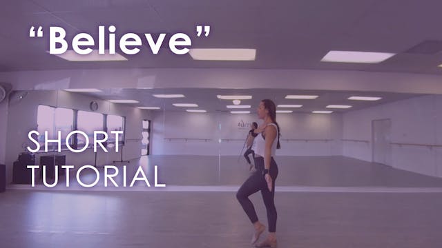"Believe" - Tutorial + Routine