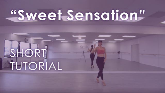 "Sweet Sensation" - Tutorial + Routine