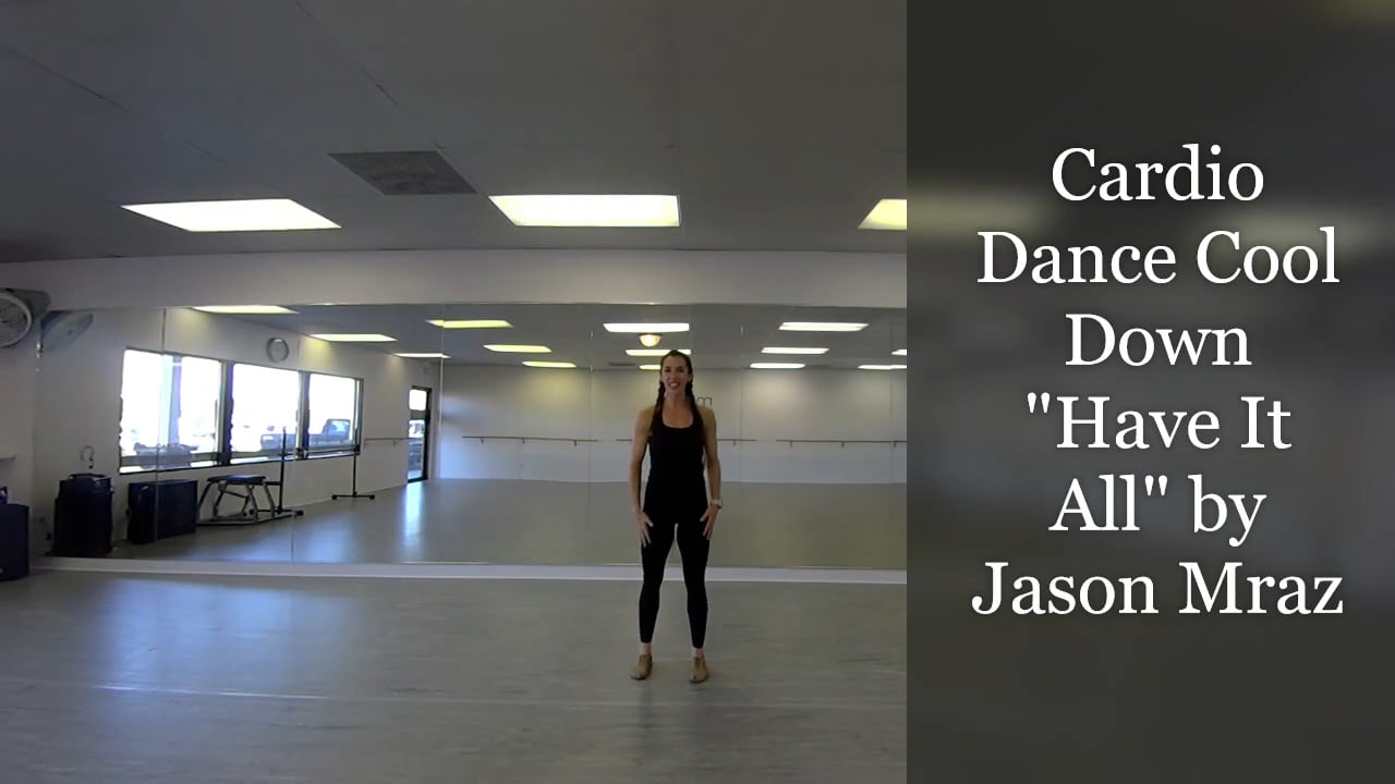 "Have It All"-Cardio Dance Cool Down