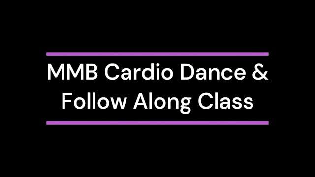 Fall 2023 MMB Cardio Dance & Follow Along Class 