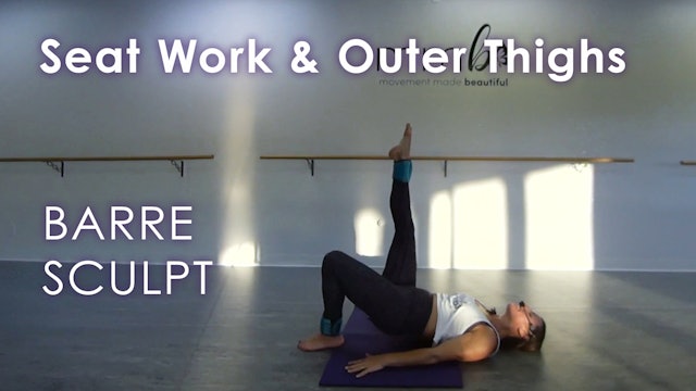 Barre Sculpt - Seat Work & Outer Thighs