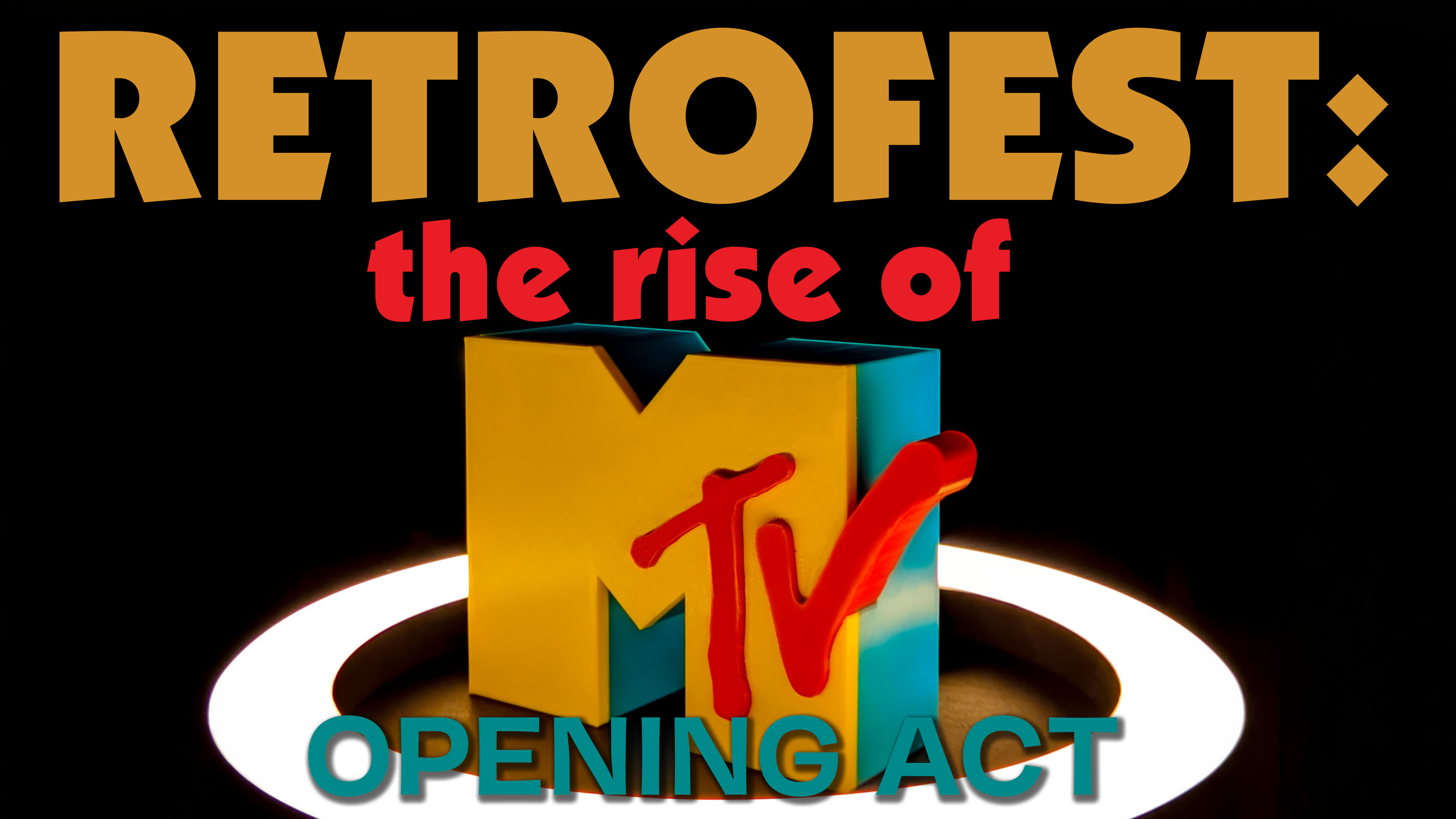 Retrofest Rise of MTV (Opening Act)