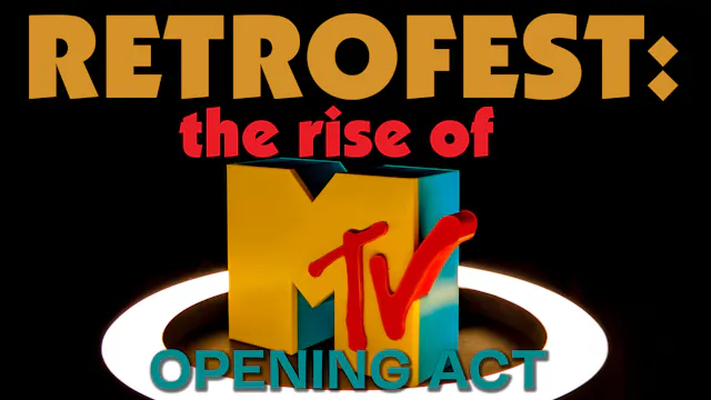 Retrofest Rise of MTV (Opening Act)