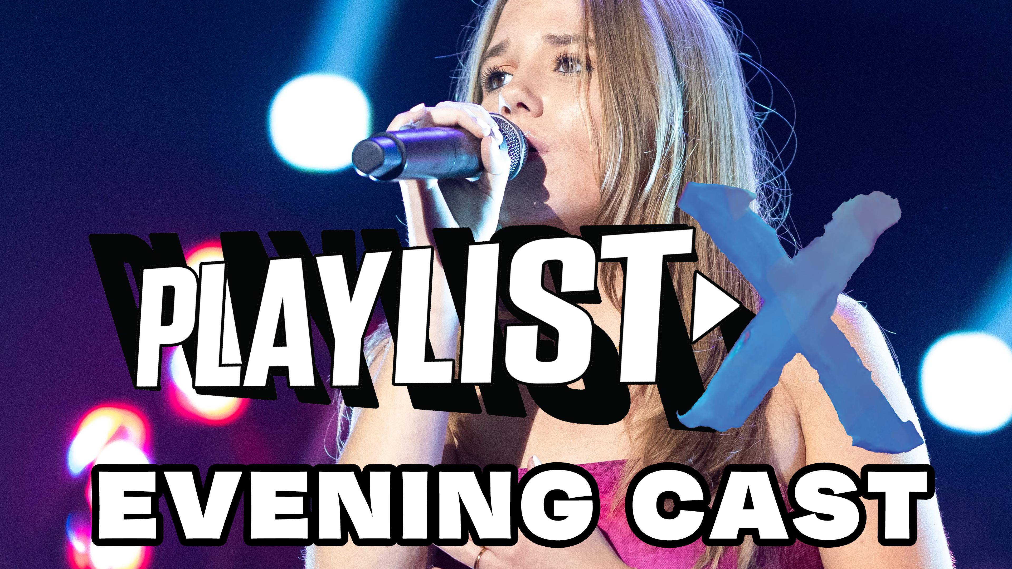 Playlist X (Sat Eve)