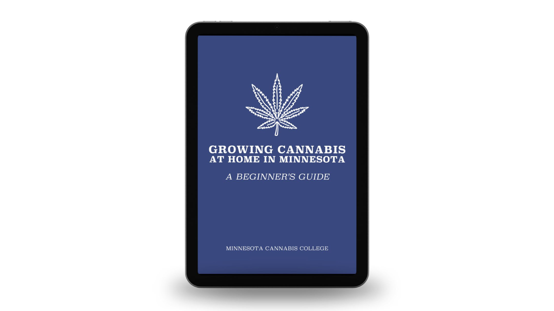 Growing Cannabis at Home in Minnesota: A Beginners Guide (Digital Copy)
