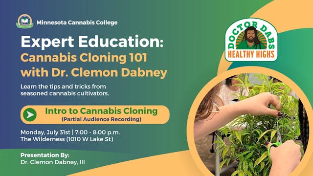 Cannabis Cloning 101 (with Dr. Dabs!) (Partial Audience Recording)