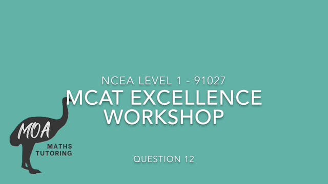 NCEA 91027 - MCAT Excellence Question 12