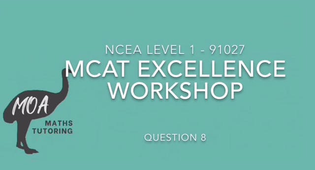 NCEA 91027 - MCAT Excellence Question 8