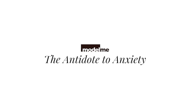 The Antidote to Anxiety