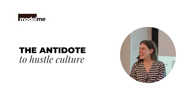 The Antidote to Hustle Culture Workshop