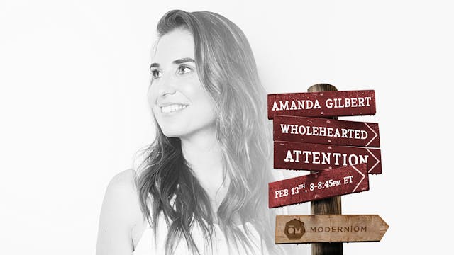 2/13 8PM ET | Wholehearted Attention