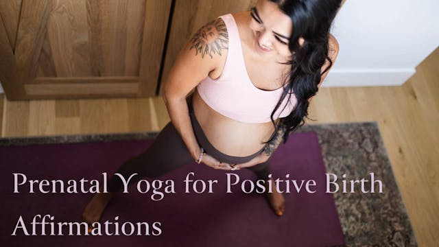 Module 2 Prenatal Yoga Class: Positiv...