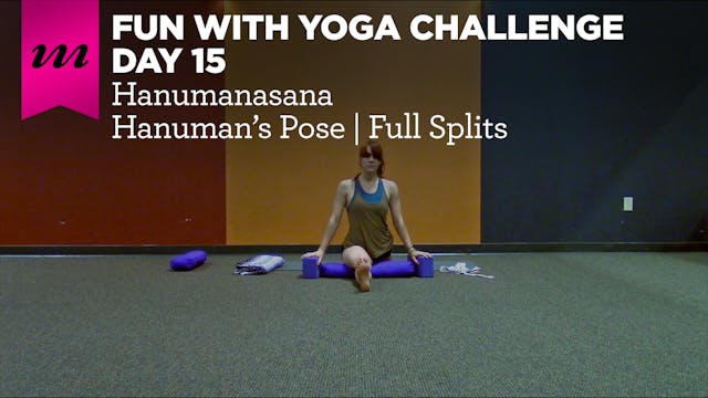 Fun With Yoga Challenge | Day 15 | Hanumanasana