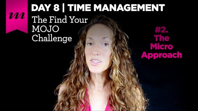 Find Your MOJO Challenge | Day 8 | Time Management