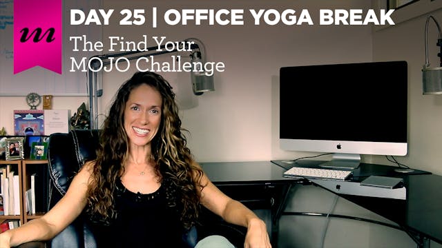 Find Your MOJO Challenge | Day 25 | Office Yoga