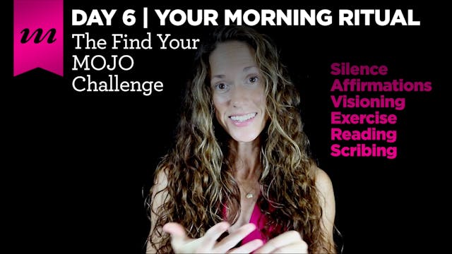 Find Your MOJO Challenge | Day 6 | Your Morning Ritual