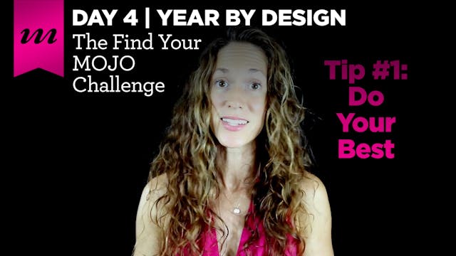 Find Your MOJO Challenge | Day 4 | Your Year By Design